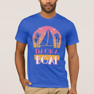 t shirt design trendy - the lonely island - iu0027m on a boat t-shirt IYQPOTK