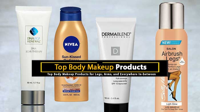 Top Body Makeup Products for Legs, Arms and In-Between | Body Tips