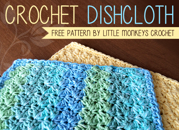 Dishcloth Free Crochet Pattern | Little Monkeys Crochet | Little