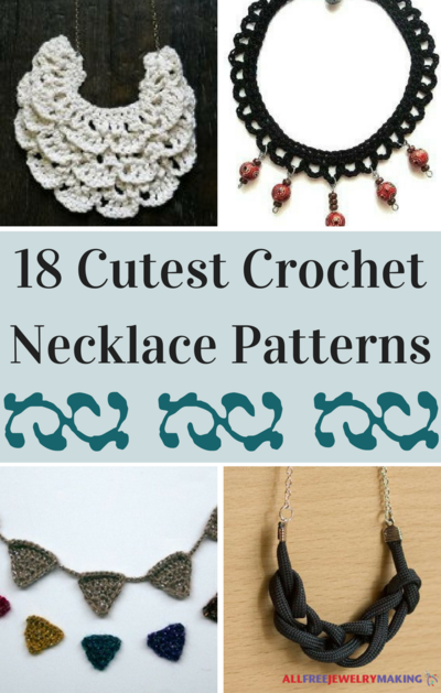 18 Cutest Crochet Necklace Patterns | AllFreeJewelryMaking.com
