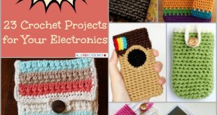 Modern Crochet Patterns: 23 Crochet Projects for Your Electronics
